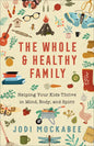 Whole and Healthy Family - Hardcover