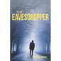 The Eavesdropper: A Sicilian scheme to blend the Mafia, murder, money and the Church - Paperback