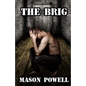 The Brig: The Gay BDSM Classic - Paperback