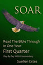 Soar: Read the Bible Through In a Year, First Quarter - Paperback