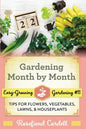 Gardening Month by Month: Tips for Flowers, Vegetables, Lawns, and Houseplants - Paperback