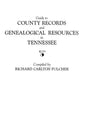 Guide to County Records and Genealogical Resources in Tennessee - Paperback