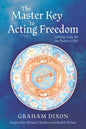 The Master Key to Acting Freedom: Getting Ready for the Theatre of Life - Paperback