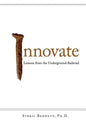 Innovate: Lesson from the Underground Railroad - Paperback