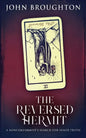 The Reversed Hermit: A Nonconformist's Search For Inner Truth - Paperback