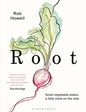 Root: Small Vegetable Plates, a Little Meat on the Side - Hardcover