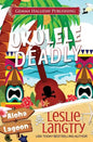 Ukulele Deadly - Paperback