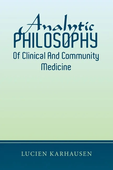 Analytic Philosophy of Clinical and Community Medicine - Paperback