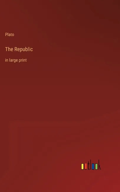 The Republic: in large print - Hardcover