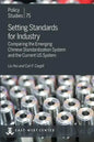 Setting Standards for Industry: Comparing the Emerging Chinese Standardization System and the Current US System - Paperback