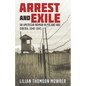 Arrest and Exile: The True Story of a Woman in Poland and Siberia 1940-41 - Paperback