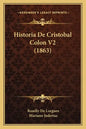 Historia De Cristobal Colon V2 (1863) - Paperback