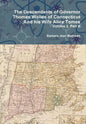 The Descendants of Governor Thomas Welles of Connecticut and his Wife Alice Tomes, Volume 2, Part B - Hardcover