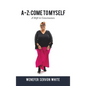 A-Z: Come to Myself: A Shift in Consciousness - Hardcover