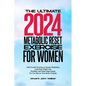 The Ultimate Metabolic Reset Exercise for Women: With Powerful Exercises to Increase Metabolism, Long-Term Weight Loss, Flexibility, and Fitness Impro - Paperback