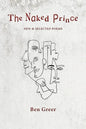 The Naked Prince: New & Selected Poems - Paperback