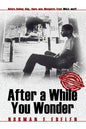 After a While You Wonder - Paperback