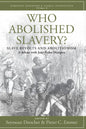 Who Abolished Slavery?: Slave Revolts and Abolitionisma Debate with João Pedro Marques - Paperback