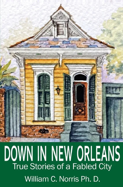 Down In New Orleans: True Stories of a Fabled City - Paperback
