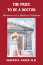 The Price to Be a Doctor: Memoirs of a Medical Student - Paperback