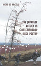 The Japanese Effect in Contemporary Irish Poetry - Hardcover