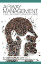 Airway Management: A Solution for Our Health Crisis - Paperback