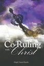 Co-Ruling with Christ: Practical Tools for Kingdom Dominion - Paperback