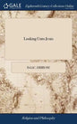 Looking Unto Jesus: A View of the Everlasting Gospel; or, the Soul's Eying of Jesus, ... By Isaac Ambrose, - Hardcover