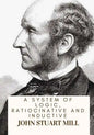 A System Of Logic, Ratiocinative And Inductive - Paperback