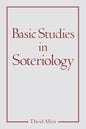 Basic Studies in Soteriology - Paperback