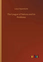 The League of Nations and its Problems - Paperback