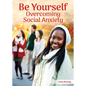 Be Yourself: Overcoming Social Anxiety - Hardcover