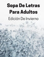 Sopa De Letras Para Adultos Edición De Invierno: Rompecabezas De Letras Grandes Con Soluciones - Paperback