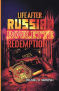 Life After Russian Roulette: Redemption - Paperback
