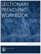 Lectionary Preaching Workbook, Series X, Cycle B - Paperback