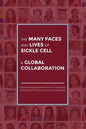 The Many Faces and Lives of Sickle Cell - A Global Collaboration - Hardcover