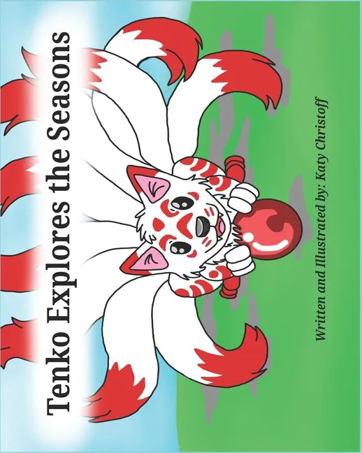 Tenko explores the seasons: A book about a playful kitsune that learns about all four seasons - Paperback