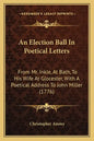 An Election Ball In Poetical Letters: From Mr. Inkle, At Bath, To His Wife At Glocester, With A Poetical Address To John Miller (1776) - Paperback