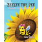 ZeeZee the Bee: A Tale of a Magical Friendship - Paperback