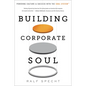Building Corporate Soul: Powering Culture & Success with the Soul System(tm) - Hardcover