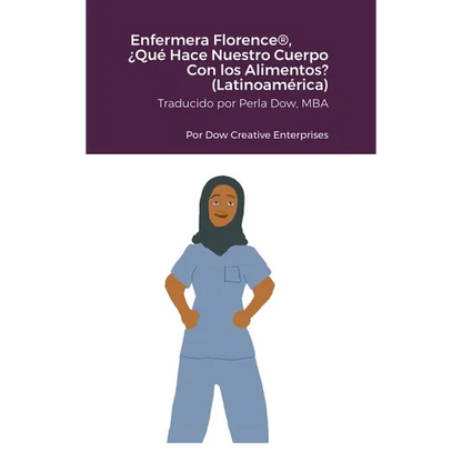 Enfermera Florence(R), ¿Qué Hace Nuestro Cuerpo Con los Alimentos? (Latinoamérica) - Hardcover