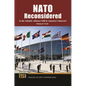 NATO Reconsidered: Is the Atlantic Alliance Still in America's Interest? - Hardcover
