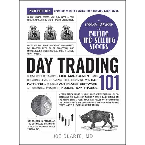 Day Trading 101, 2nd Edition: From Understanding Risk Management and Creating Trade Plans to Recognizing Market Patterns and Using Automated Software, - Hardcover