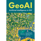 Geoai: Artificial Intelligence in GIS - Paperback