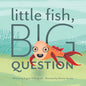 Little Fish, Big Question - Hardcover