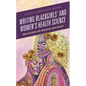 Writing Blackgirls' and Women's Health Science: Implications for Research and PRAXIS - Hardcover
