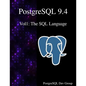 PostgreSQL 9.4 Vol1: The SQL Language - Paperback