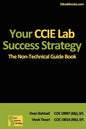 Your CCIE Lab Success Strategy: The Non-Technical Guidebook - Paperback