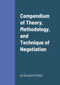 Compendium of Theory, Methodology, and Technique of Negotiation - Paperback
