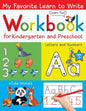 My Favorite Learn to Write Workbook for Kindergarten and Preschool: Learn to Trace Letters and Numbers for Kids Ages 3-5; + Cute Animals on Every Page - Paperback